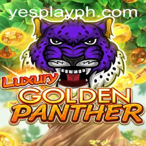LUXURYGOLDENPANTHER: Embark on a Thrilling Adventure with YesPlay